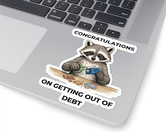 Congratulations on Getting Out of Debt Sticker, Funny Debt Free Gift, Financial Milestone Sticker, Quiet Win Celebration