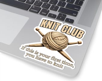 Knit Club Sticker, Funny Knitting Humor Decal, Yarn Lover Sticker, Knitter Gift, Craft Club Sticker