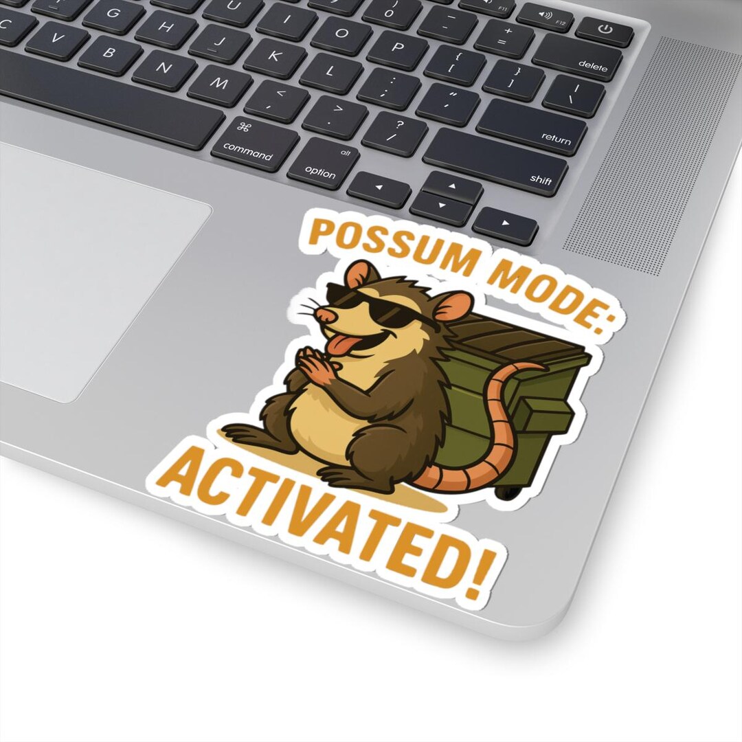 Possum Mode Activated Sticker, Funny Opossum Vinyl Decal, Dumpster ...