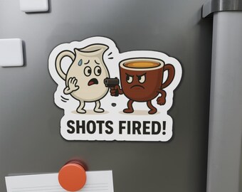 Shots Fired Coffee Magnet, Funny Espresso Pun Fridge Magnet, Barista Humor Gift, Coffee Lover Kitchen Decor, National Espresso Day Magnet