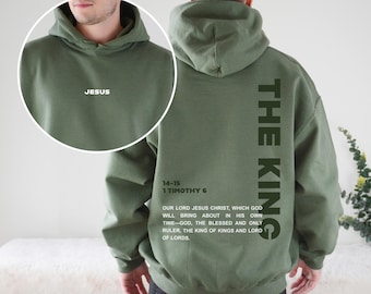 Jesus Is King Christian Hoodie For Men, Streetwear Bible Verse Sweatshirt, 1 Timothy 6:14-15 Scripture Sweater, God Church Faith Gift