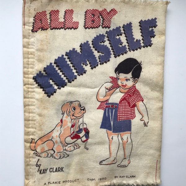 SALE Vintage 1950s Interactive Children's Book Vintage Cloth Book/"All By Himself" Kay Clark/Mid Century Toy/Vintage Graphics//Free Shipping