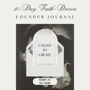 May include: A cream-coloured journal cover with the text "30-Day Faith-Driven Founder Journal." The image features a white envelope with the words "CALLED TO CREATE" and a floral design. The bottom of the image says "SWIPE TO SEE MORE."