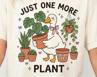 Juste une plante de plus PNG, Png drôle pour les amateurs de plantes, graphique de tee de jardinage oie mignon, amateur de plantes tendance Png, cadeau de maman de jardin, téléchargement numérique