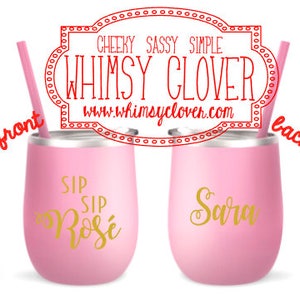 Steel 12oz 'Sip Sip Rose' Stemless Wine Tumbler in Pink with Lid/Straw, Personalized Wine Glass, Girls Weekend, Bachelorette Party