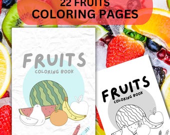 May include: Two "Fruits Coloring Book" covers with fruit illustrations, including a watermelon, pear, orange, banana, and apple. The top of the image has text that reads "HIHG QUALITY 22 FRUITS COLORING PAGES". The coloring books are surrounded by fresh fruit.