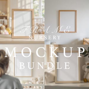 May include: A mockup bundle featuring four wooden picture frames with white matting. The frames are displayed in a nursery setting, with soft lighting and a neutral color palette. Text on the image reads "Frame Nursery Mockup Bundle."