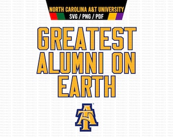 May include: A graphic design with the text "GREATEST ALUMNI ON EARTH" in yellow and blue. The North Carolina A&T University logo is at the bottom. The top of the design has the university name and file type.
