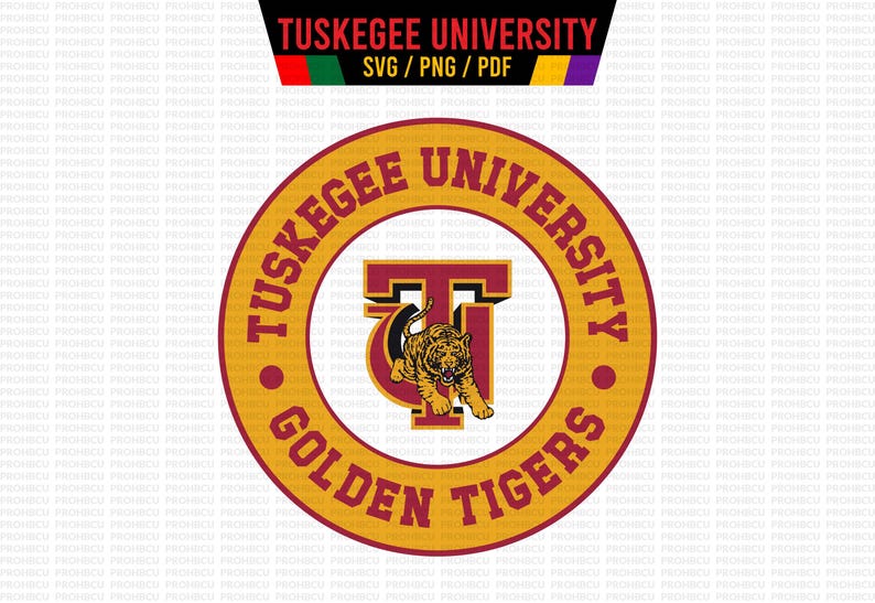 May include: Circular Tuskegee University logo with a gold outer ring and maroon inner ring. The text "TUSKEGEE UNIVERSITY" and "GOLDEN TIGERS" are in maroon. A tiger graphic is in the center. The top banner reads "TUSKEGEE UNIVERSITY SVG / PNG / PDF".