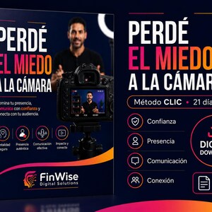 May include: A digital book cover titled Perdé el Miedo a la Cámara featuring a person behind a camera on a tripod. The dark blue cover includes the text Método CLIC, 21 días, and FinWise Digital Solutions, with icons for confidence, presence, communication, and connection.