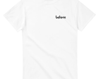 Camiseta Believe: camiseta con cita inspiradora, camiseta gráfica motivacional, informal, de algodón unisex
