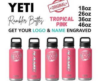 Yeti Tropical Pink Color Rambler Bottle | Laser Engraved Yeti Name Bottle, Yeti Logo Bottle, Valentine Gift, Engraving Forge