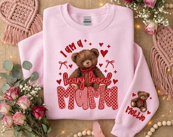 Personalized 'Beary Loved Mama' Sweatshirt, Custom Name Sleeve