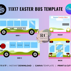 May include: A digital Easter bus template with side, front, and back views. The template includes the text "11X17 EASTER BUS TEMPLATE" and "CANVA". The bus design is light blue, green, and yellow, with black wheels and the words "NAME SCHOOL BUS".