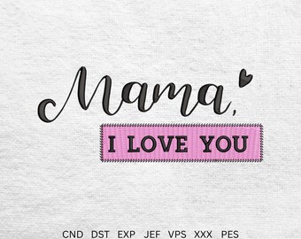 Mama I Love You Embroidery Design | Digital Machine Stitch File | Instant Download (PES File)