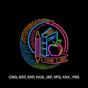 May include: An embroidery design featuring a neon-style graphic of a pencil, an open book, and an apple, surrounded by a circular feather motif in blue, orange, and green. The text CND, DST, EXP, HUS, JEF, VP3, XXX, PES is printed below the graphic.