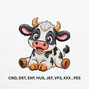 May include: An embroidery design featuring a cartoon cow with black and white patches, tan horns, and a pink snout. The cow is sitting down with a cheerful expression. Below the illustration, the text reads: CND, DST, EXP, HUS, JEF, VP3, XXX, PES.