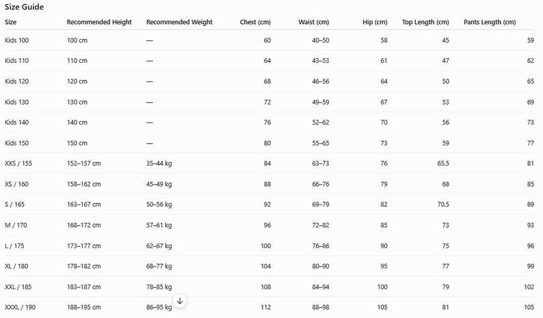 Puede incluir: Una tabla de gu&iacute;a de tallas titulada Size Guide con columnas para talla, altura recomendada, peso recomendado, pecho (cm), cintura (cm), cadera (cm), longitud de la parte superior (cm) y longitud del pantal&oacute;n (cm). La tabla enumera tallas desde Kids 100 hasta XXXL / 190.
