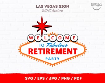Retirement Party Las Vegas Sign SVG | Welcome to Fabulous Retirement Decor | Printable Cut File | Instant Download