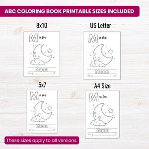 May include: A printable ABC coloring book page featuring the letter M, the text M is for Moon, a crescent moon, a star, and clouds. The image displays four variations labeled 8x10, US Letter, 5x7, and A4 Size, with the header ABC COLORING BOOK PRINTABLE SIZES INCLUDED.