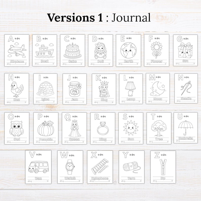 May include: A printable alphabet coloring page set titled Versions 1 : Journal. Each of the twenty-six pages features a large letter from A to Z, a corresponding black and white line art illustration, the phrase is for, the object name, and a blank line.