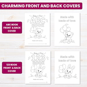 May include: A set of four black and white coloring book covers featuring a bear and a rabbit holding balloons. The text reads Baby's First ABC BOOK, Baby's First 123 BOOK, and Made with loads of love. Each cover includes a blank line for a name.