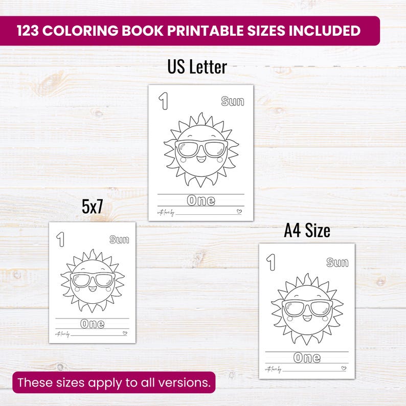 May include: A printable coloring book page featuring a cartoon sun wearing sunglasses with the number 1 and the word One printed below. The text 123 COLORING BOOK PRINTABLE SIZES INCLUDED, US Letter, 5x7, A4 Size, and These sizes apply to all versions are visible.