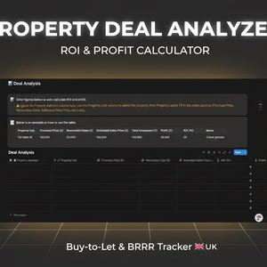 May include: A dark screen displays the text "PROPERTY DEAL ANALYZER" and "ROI & PROFIT CALCULATOR". Below, a table shows financial data. The words "Buy-to-Let & BRRR Tracker UK" are at the bottom. Icons for a house, chart, pound sign, and location are on the right.