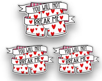Sticker caleçon drôle de la Saint-Valentin, Sticker vinyle You Will Not Break Me, Sticker coeur mignon, Sticker imperméable pour ordinateur portable, cadeau amour de soi