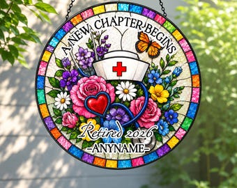 Personalized Nurse Retirement Stained Glass Suncatcher, Retired Nurse Decor, A New Chapter Begins Window Hanging Decor