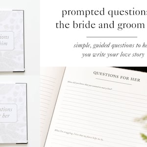 May include: Two white journals with floral designs on the covers. The covers have the text "questions for him" and "questions for her". The journals are open to reveal lined pages with the text "QUESTIONS FOR HER" and "When I'm struggling, I love that my fianc&eacute; helps me by".