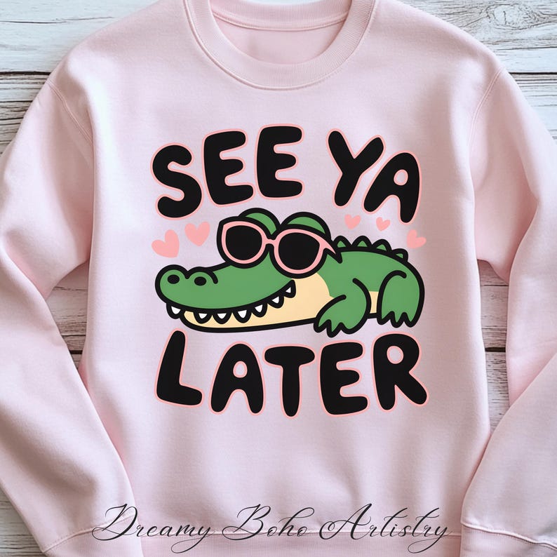 See Ya Later Alligator PNG Trendy PNG Popular PNG Sarcastic Humor Png Later Gater Sticker Design Funny Cute Animal Png