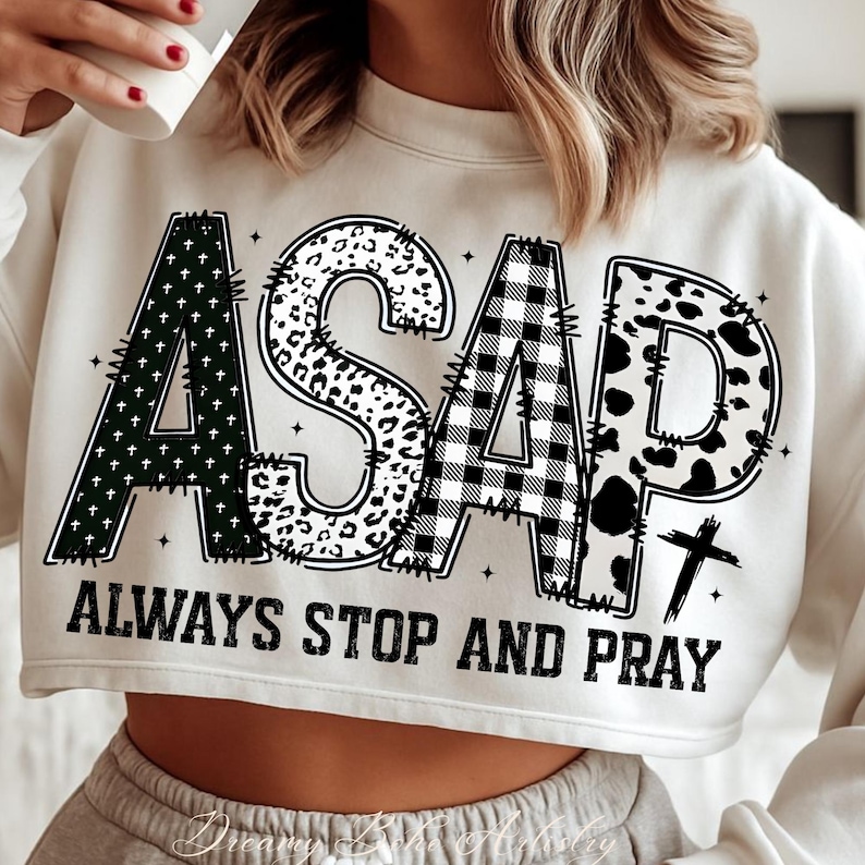 ASAP Always Stop and Pray PNG | Christian Sublimation Design | Faith ...