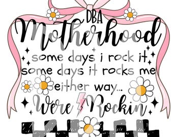 Rockin Motherhood PNG | Coquette Momma  PNG | Floral Mama Bow Design | Funny Mom Life
