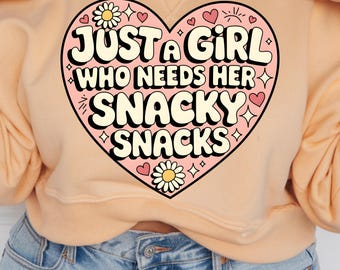 Solo una chica que necesita sus pequeños bocadillos PNG / Diseño de sublimación / Cajas de bocadillos