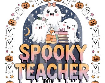 Spooky Teacher PNG | Cutesy Halloween Teacher Shirt Design | Ghost Classroom  | Fall Teaching Sublimation