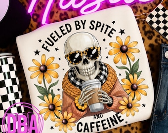 Fueled By Spite And Caffeine PNG | Funny Skeleton Coffee Design | Sarcastic Skull Lover Shirt
