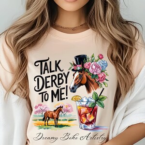 Talk Derby To Me PNG, Kentucky Derby PNG, Kentucky Derby Shirt, Horse Racing PNG, 150th Kentucky Derby, Sublimation Designs