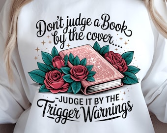 Judge It By Trigger Warnings PNG | Dark Romance Reader | Bookish Humor | Smut Reader