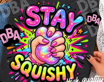 Stay Squishy PNG | Cutesy Stress Relief Design | Bright Retro Pop Vibe Shirt