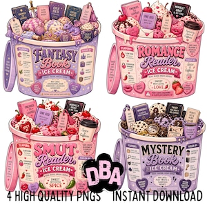 May include: Four ice cream tubs with different flavors and book-themed names: Fantasy, Romance Reader, Smut Reader, and Mystery Book. Each tub is filled with ice cream and topped with various toppings and book-related decorations. The image includes text that says "4 High Quality PNGs Instant Download."