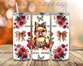May include: Three white stainless steel tumblers with a design featuring a cartoon duck wearing sunglasses and a leopard print outfit, red roses, and a bow with leopard print. The text "Kinda Boujee Kinda Broke" is printed on the tumblers.