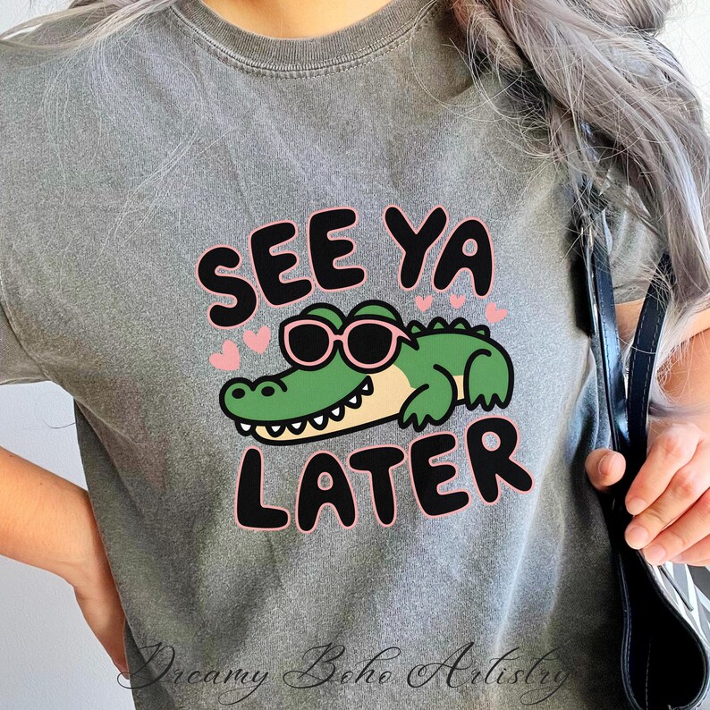See Ya Later Alligator PNG Trendy PNG Popular PNG Sarcastic Humor Png Later Gater Sticker Design Funny Cute Animal Png