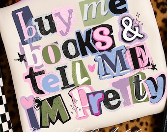 Buy Me Books & Tell Me I’m Pretty PNG | BookTok Ransom Letter Design