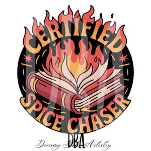 Certified Spice Chaser Bookish Spicy Reader PNG Sublimation Digital File Digital Sticker, Booktok, Smutty Spicy Book, Instant Download