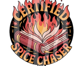 Certified Spice Chaser PNG | Spicy BookTok Reader | Smut Reader Bookish Design