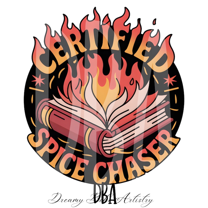 Certified Spice Chaser Bookish Spicy Reader PNG Sublimation Digital File Digital Sticker, Booktok, Smutty Spicy Book, Instant Download