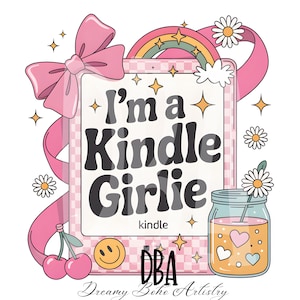 Je suis une Kindle Girlie PNG, PNG livresque, oeuvre en téléchargement numérique pour T-shirt, autocollant, tasse et plus encore Téléchargement numérique instantané pour fille livresque