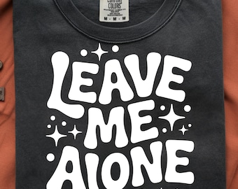 Leave Me Alone PNG | Funny Sarcastic Retro Design | Digital Download