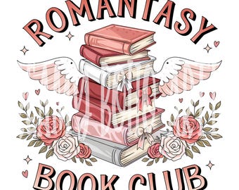 Romantasy Book Club PNG | Fantasy Romance Reader Design | BookTok Smut Reader Graphic | Bookish Sublimation